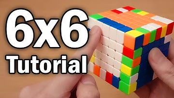 How to Solve the 6x6x6 Rubik