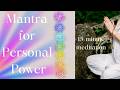 Mantra for Personal Power: 15 Minute Meditation for the Divine Feminine.  Adi Shakti Meditation
