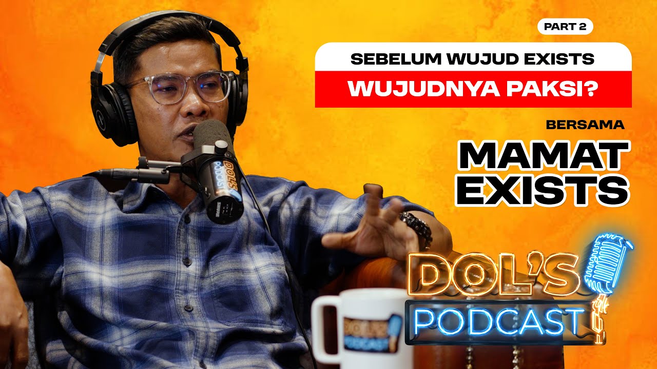 DP : EPS 54 (PART 2) - SEBELUM WUJUDNYA EXIST, WUJUDNYA PAKSI DULU?