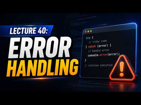 Lecture 40: Error Handling - Using try-catch blocks to manage runtime errors in scripts.