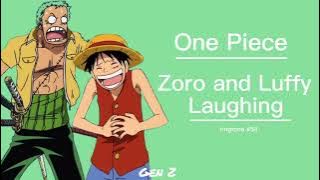 One Piece - Zoro and Luffy Laughing | Ringtone #54
