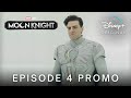 Marvel Studios' MOON KNIGHT | EPISODE 4 PROMO TRAILER | Disney+