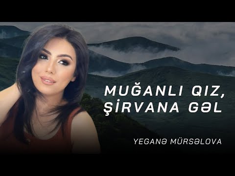 Yeganə Mürsəlova - Muğanlı Qız, Şirvana Gəl (Canlı İfa, Yeni 2023)