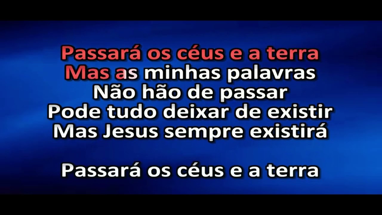 Passará o Céus e a Terra - Playback - Legendado