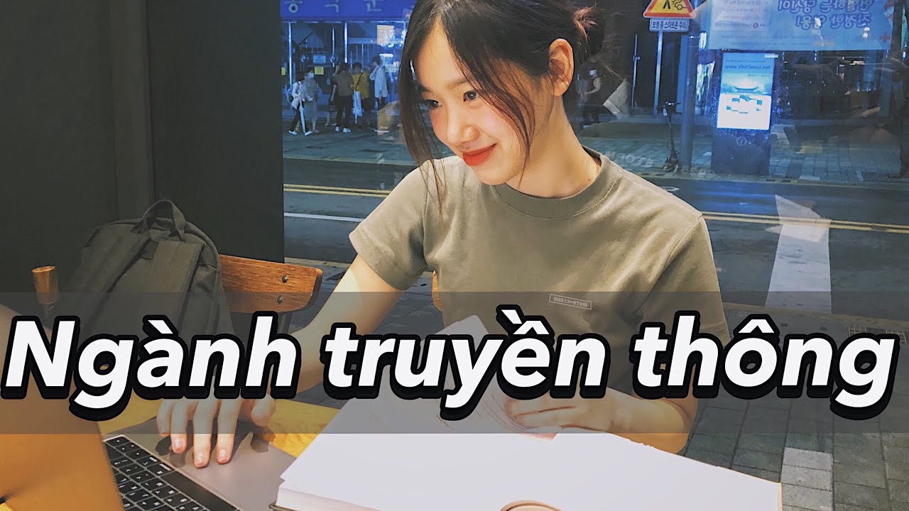 Học truyền thông | Ngành truyền thông thì học gì? Bài tập môn chuyên ngành của mình – đại học Yonsei Hàn Quốc.