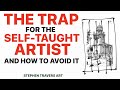Dont fall into the selftaught artist trap