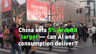 China sets 5% growth target — can AI and consumption deliver?