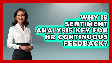 Why Is Sentiment Analysis Key For HR Continuous Feedback? | Legal And HR SaaS Stack News