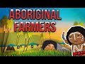 How Aboriginal Australians Made Australia
