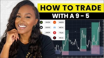 Is it Possible To Trade While Working A 9 - 5 Job?