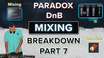 Paradox Breakdown - Mixing DnB
