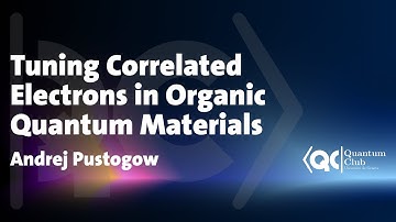 Tuning correlated electrons in organic quantum materials. Andrej Pustogow
