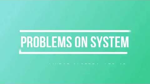 Lec - 49 Problem Based on System | CSIR UGC NET Maths | IIT JAM | GATE MA | DU B Sc | TIFR | CMI