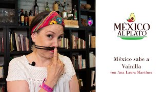México al plato: La Vainilla
