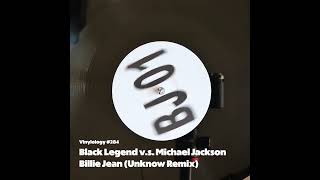 Black Legend v.s. Michael Jackson - Billie Jean (Unknow Remix)