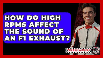 How Do High RPMs Affect the Sound of an F1 Exhaust? - The Racing Xpert