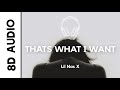 Lil nas x  thats what i want 8d audio