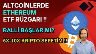 Ethereum Etf Rüzgari Altcoi̇n Ralli̇si̇ni̇ Başlatir Mi? 5X-10X Kri̇pto Sepeti̇m?