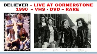 BELIEVER - LIVE AT CORNERSTONE - 1990 - PARTE 2 - RARE VHS- DVD