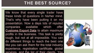Get Completely Reliable & Genuine Export Data