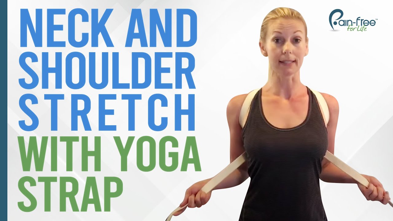 Neck and Shoulder Stretch with Yoga Strap 