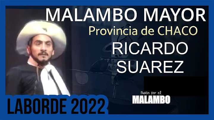 LABORDE 2022 Malambo NORTE "RICARDO SUAREZ" | Prov...