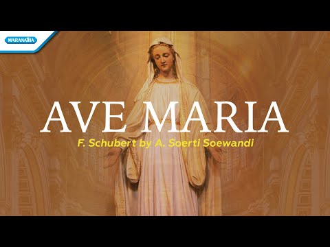 Ave Maria - F. Schubert by A. Soerti Soewandi