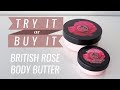 Try It or Buy It: British Rose Body Butter