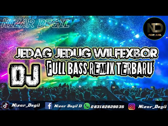 DJ JEDAG JEDUG WILFEXBOR 🎵 FULL BASS REMIX TERBARU class=