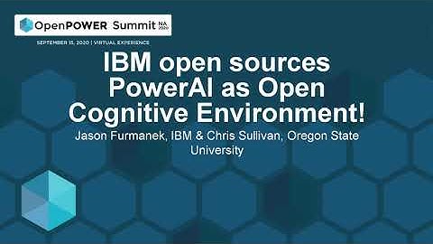 IBM open sources PowerAI as Open Cognitive Environment! - Jason Furmanek, IBM & Chris Sullivan