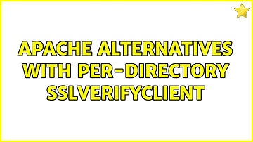 Apache alternatives with per-directory SSLVerifyClient