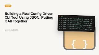 Building a Real Config-Driven CLI Tool Using JSON: Putting It All Together