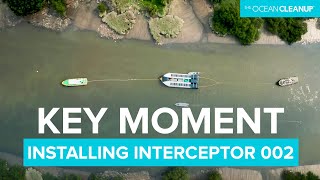 Installing Interceptor 002 In Malaysia | Cleaning Rivers | The Ocean Cleanup