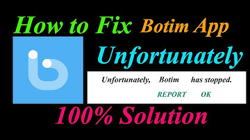 How to fix Botim App Unfortunately Has Stopped Problem Solution - Botim Stopped Error