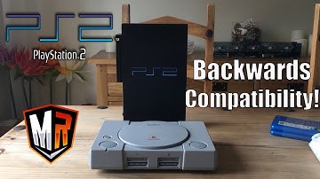 PlayStation 2 - Backwards Compatibility