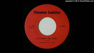 Cinnamon Soulettes - I'll Show You How Wealth