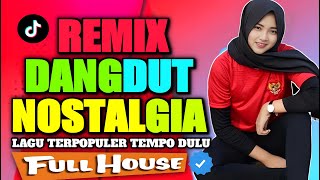 DANGDUT REMIX LAWAS FULLBASS NONSTOP || LAGU REMIX PENYEMANGAT KERJA