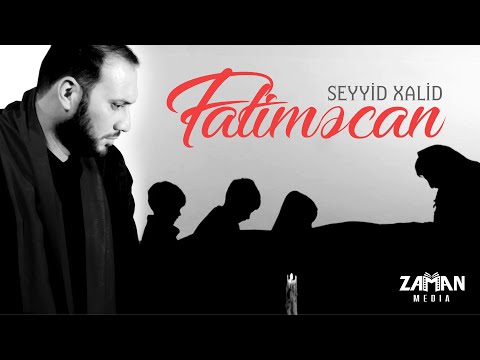 Seyyid Xalid - Fatiməcan | 2022 (yeni mərsiyə)