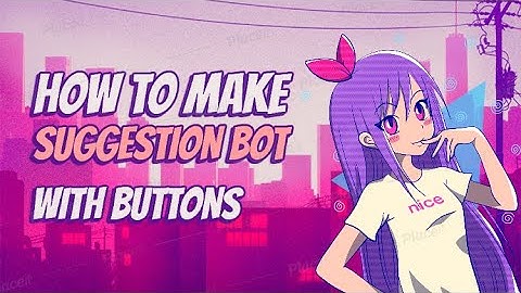 SUGGESTION BOT WITH BUTTONS | DISCORD BOT | MODERATION | DISCORDJSV13