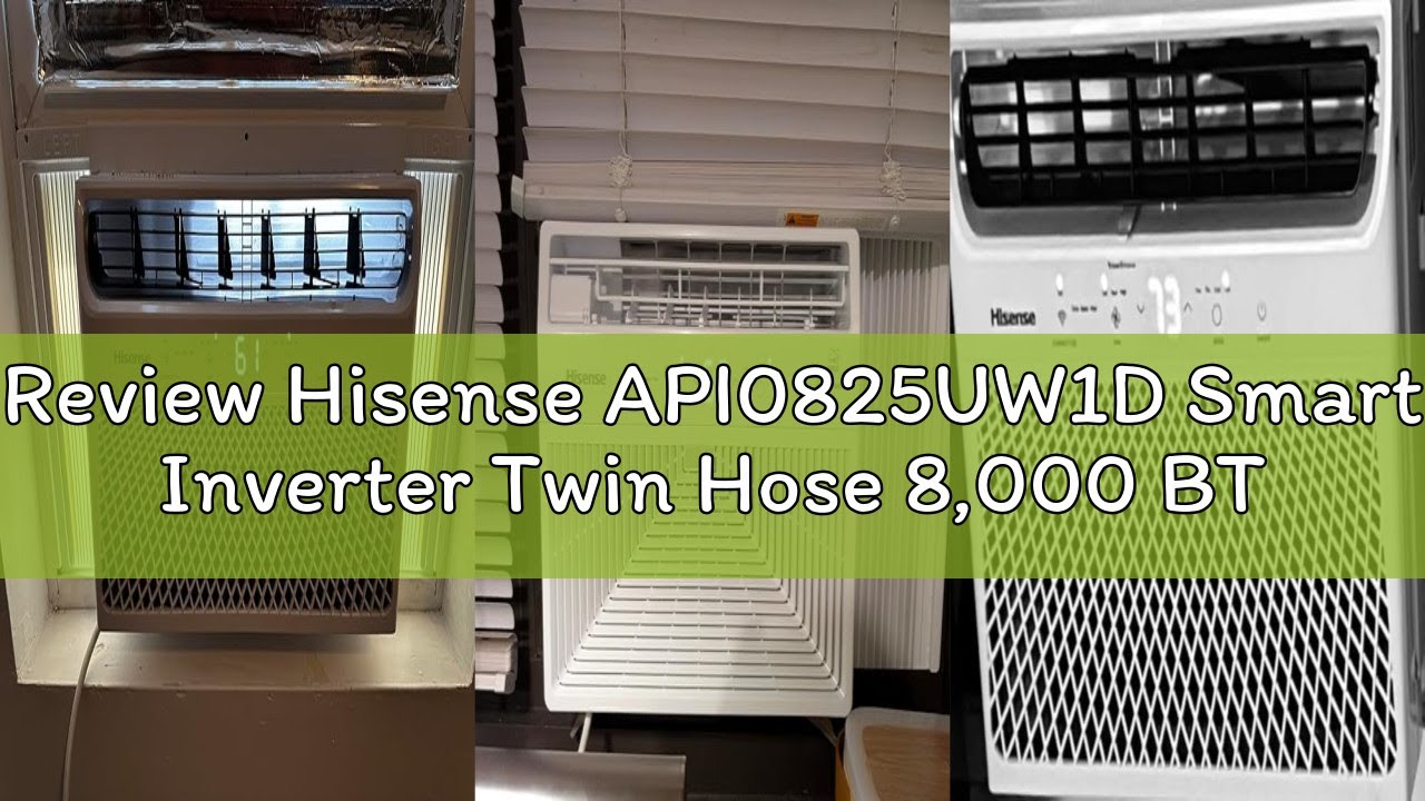 Review Hisense API0825UW1D Smart Inverter Twin Hose 8,000 BTU (DOE) 350 SF Heat/Cool Tower Portable