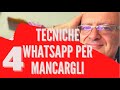 4 tecniche WhatsApp per mancare all'Uomo che Desideri