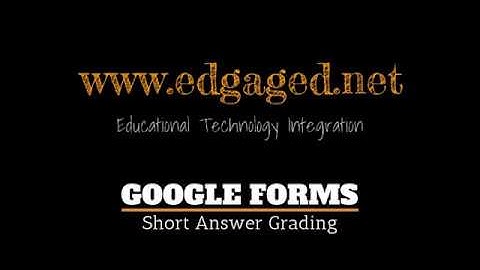 Google Forms Short Answer Grading