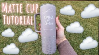 Matte tumbler tutorial🔮✨💫