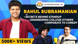 Rahul Subramanian On Communication Skills, Engineering and Comedy Career | The Ranveer Show 35