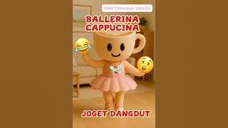 💃Ballerina Cappucina Joget Dangdut! Lagu Cintaku EO EO Bikin Goyang Lucu!  #anomali #ballerina