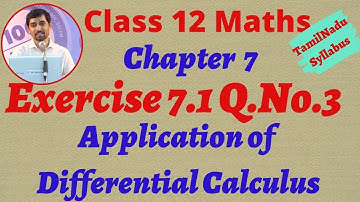12th Maths Exercise 7.1 Q.No.3  Application of Differential Calculus Chapter 7 TN Syllabus Alexmaths