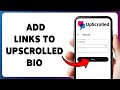 How To Add Links To UpScrolled Bio | Insert Website Links In UpScrolled Profile Bio 2026