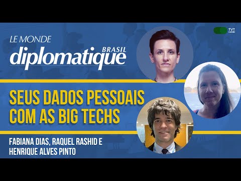 Seus dados pessoais com as big techs | Fabiana Dias, Raquel Rashid e Henrique Alves no Le Monde