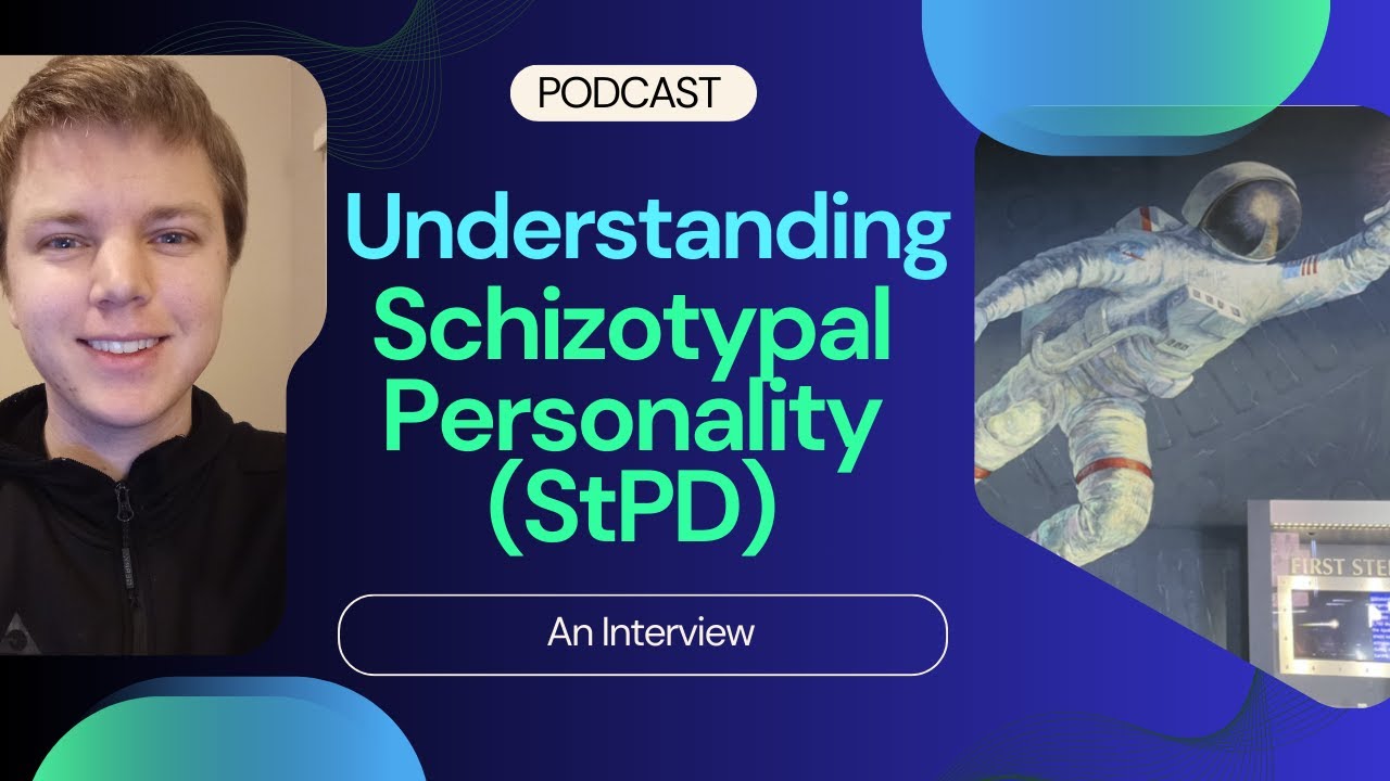 Stpd Understanding Schizotypal Personality (StPD): An Interview - YouTube
