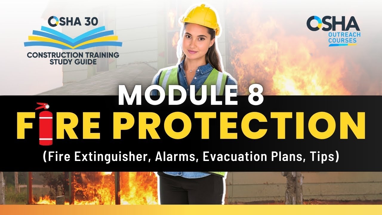 Fire Ptotection Safety Training Course - Module 8 | OSHA 30 Hour ...